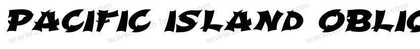 Pacific Island Obliq字体转换